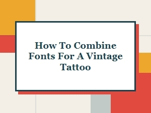 Vintage Tattoo Font Pairing Combinations
