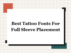 Font Choices for Your Full Sleeve Tattoo