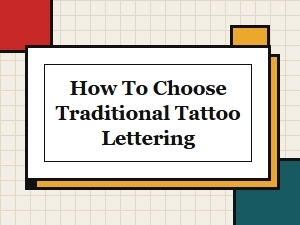 Selecting Traditional Tattoo Lettering Styles